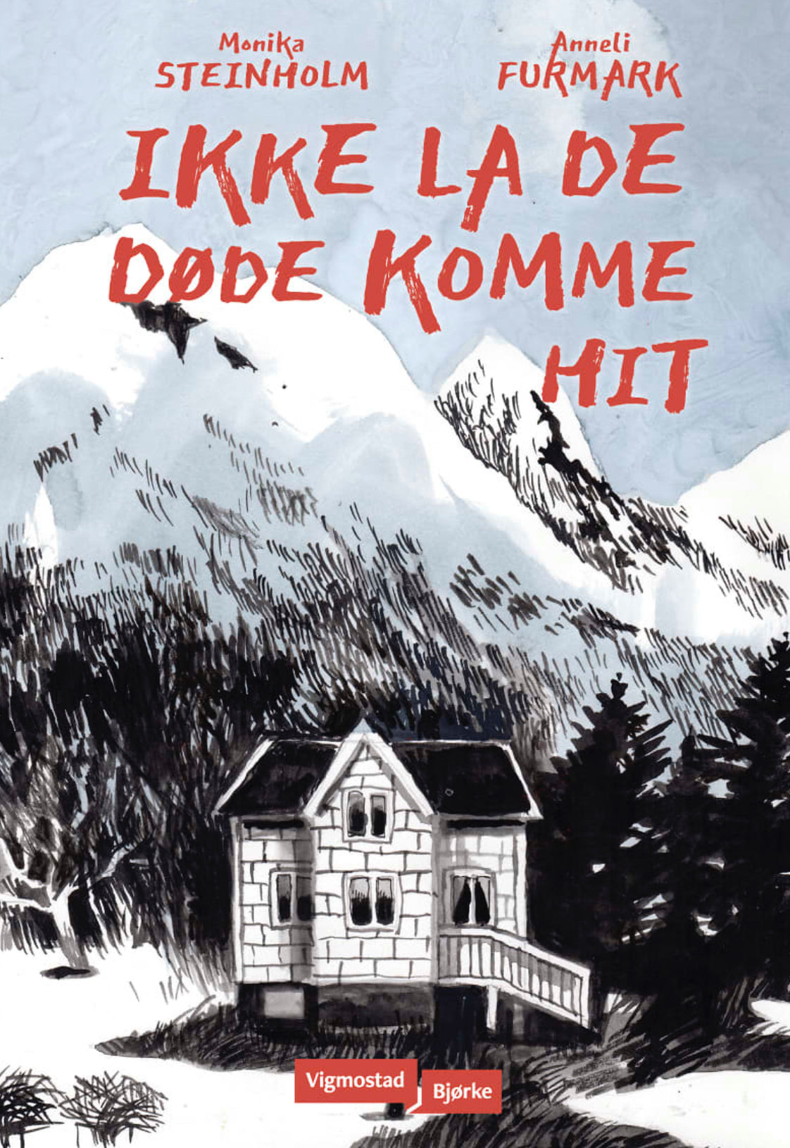 Ikke la de døde komme hit